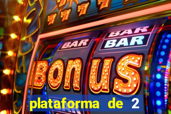 plataforma de 2 reais cassino